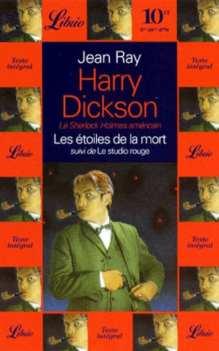 Harry Dickson : Les étoiles de la mort. suivi de Le studio rouge