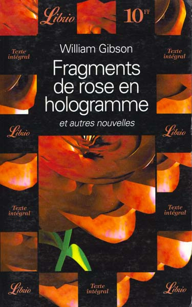 Fragments de rose en hologramme. Et autres nouvelles
