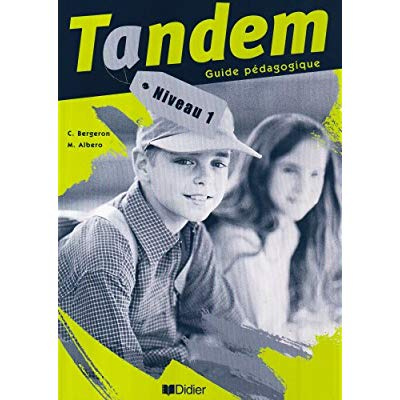 Tandem Niveau 1. Guide pédagogique