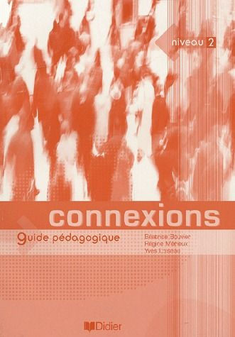 Connexions, niveau 2. Guide pédagogique