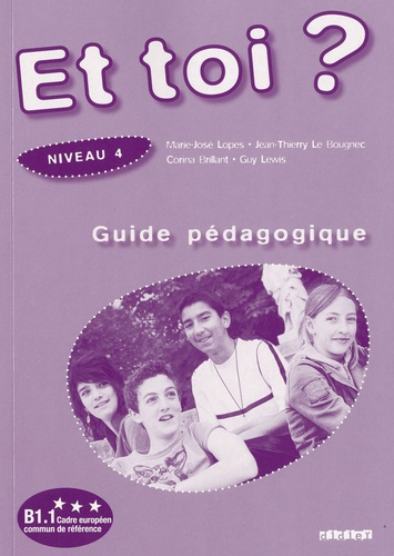 Et toi ? Niveau 4. Guide pédagogique