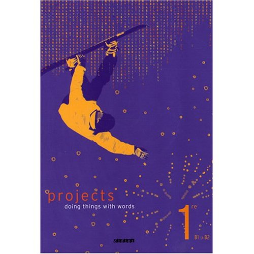 Projects 1e B1-B2 . Doing Things with Words, avec 1 CD audio