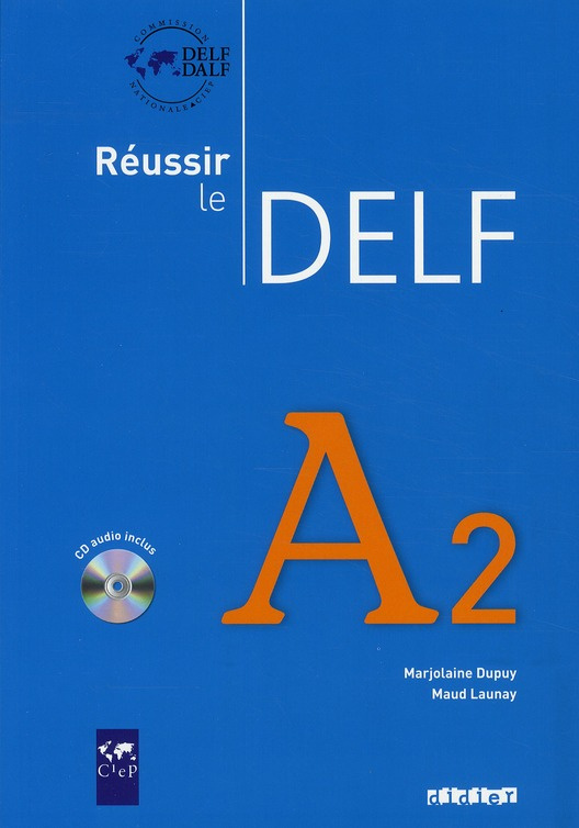 Reussir le Delf A2. Avec 1 CD audio