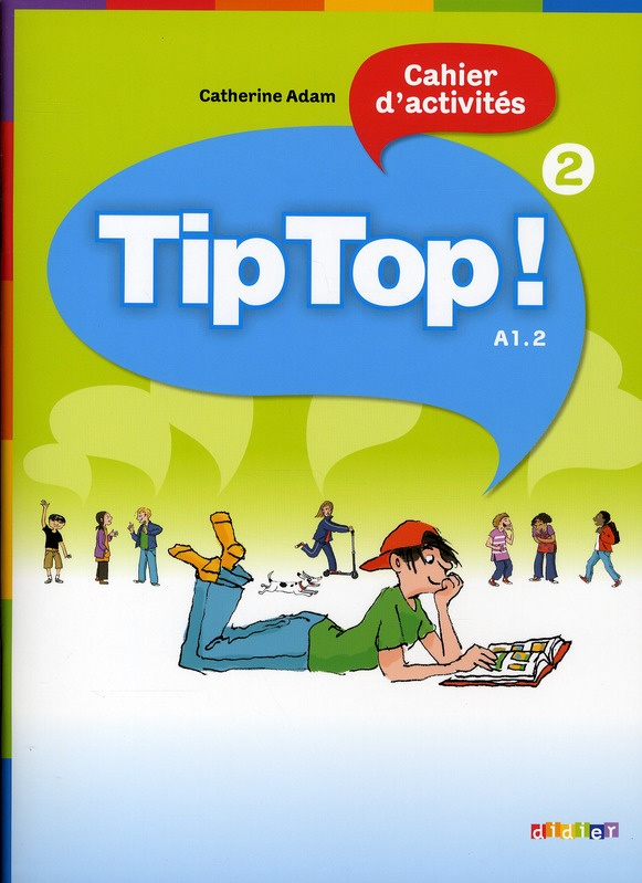 Tip Top ! 2 A1.2. Cahier d'activités