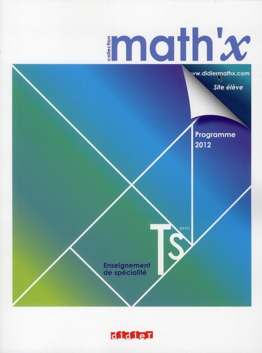 Math'x - Terminale S spécialité. Edition 2012