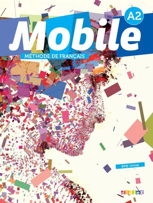 Mobile A2. Méthode de français, avec 1 DVD   1 CD AUDIO