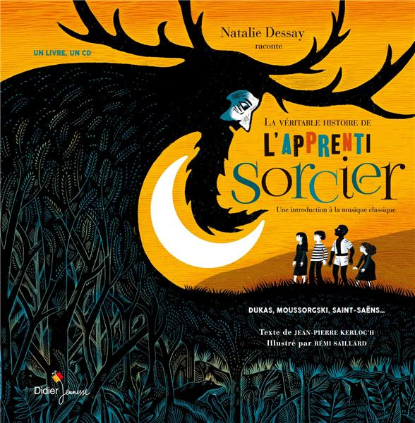 La véritable histoire de l'apprenti sorcier. Une introduction à la musique classique - Dukas, Mousso
