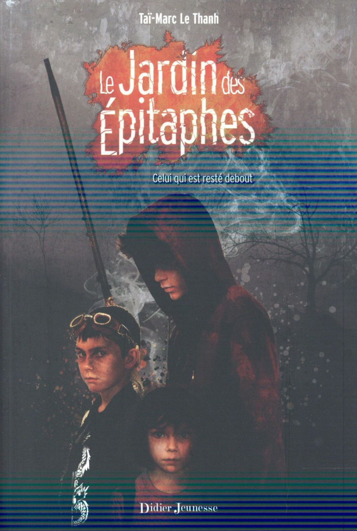 Le jardin des épitaphes Tome 1 : Celui qui est resté debout