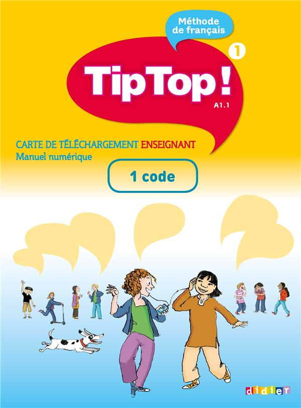 TIP TOP ! NIV.A1.1 - LIVRE NUMERIQUE INTERACTIF - CARTE TELECHARGEMENT ELEVE/ENSEIGNANT - 1 CODE