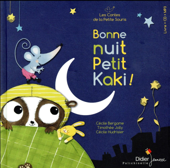 Les contes de la petite souris : Bonne nuit, petit kaki ! Avec 1 CD audio
