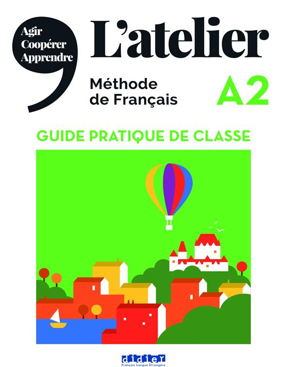 L'Atelier A2. Guide pratique de classe