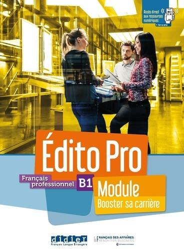 Français professionnel B1 Edito Pro. Module Booster sa carrière