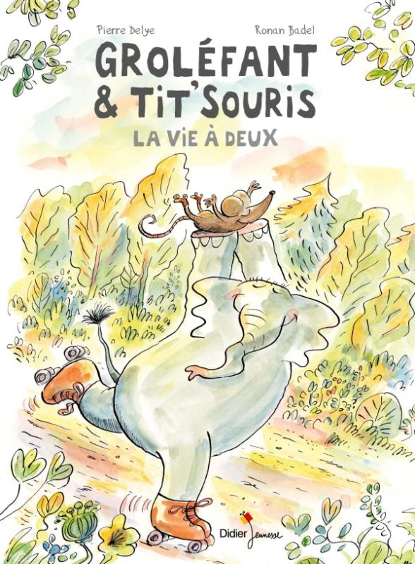 Groléfant et Tit'Souris Tome 2 : La vie à deux