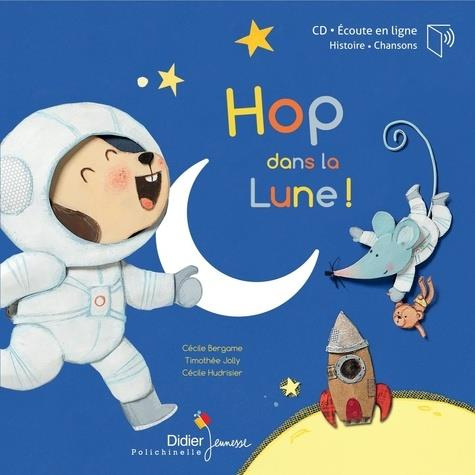 Hop, dans la Lune ! Avec 1 CD audio