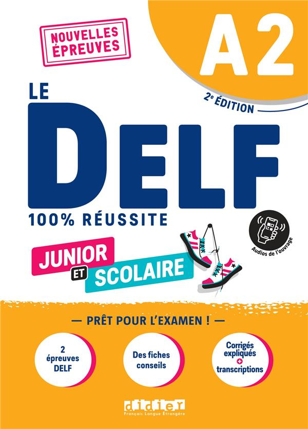Le DELF junior et scolaire A2. 2e édition