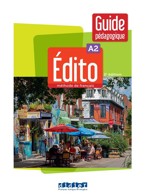 Edito A2. Guide pédagogique, 2e édition