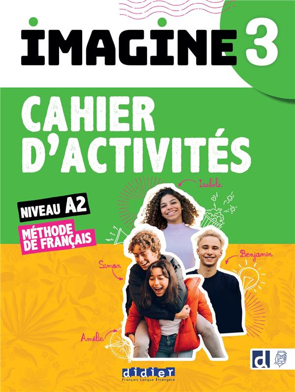 Imagine 3 Méthode de français niveau A2. Cahier d'activités