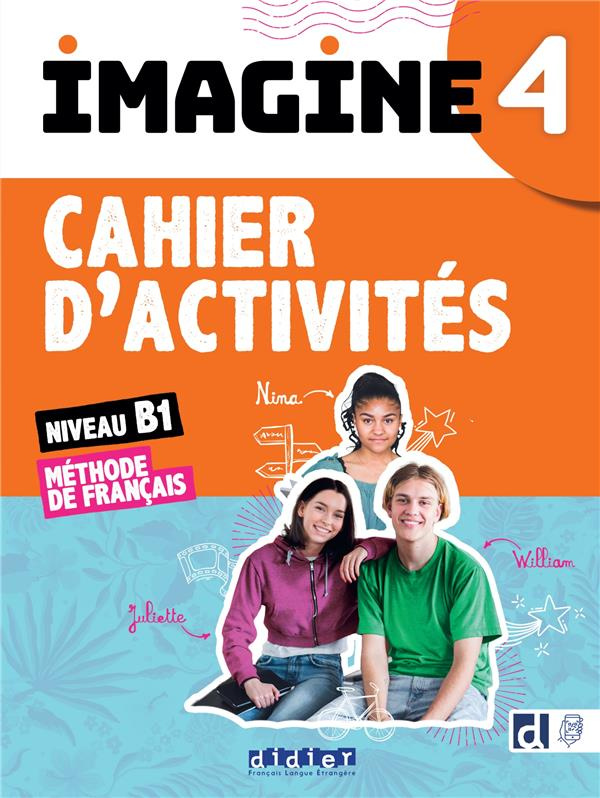 Imagine 4 Méthode de français niveau B1. Cahier d'activités