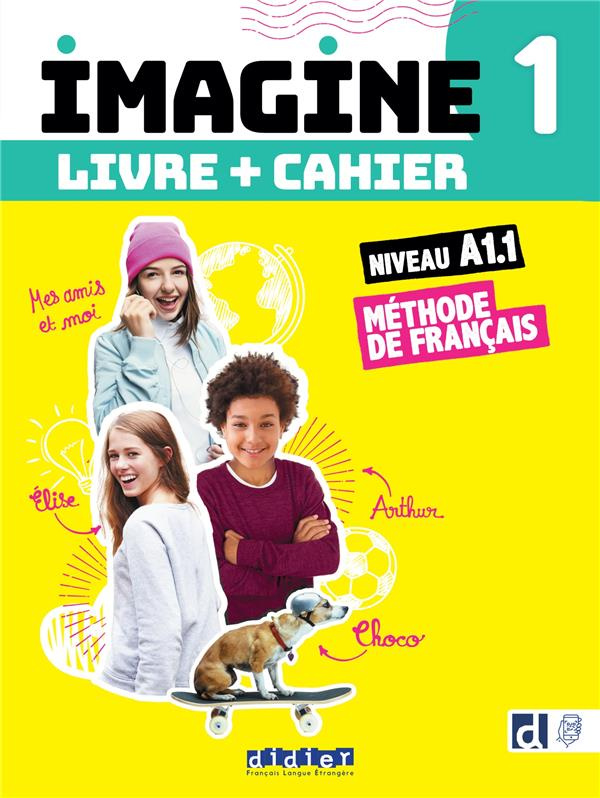 Imagine 1 Méthode de français niveau A1.1. Livre de l'élève