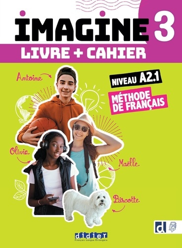 Imagine 3 Méthode de français niveau A2.1. Livre de l'élève