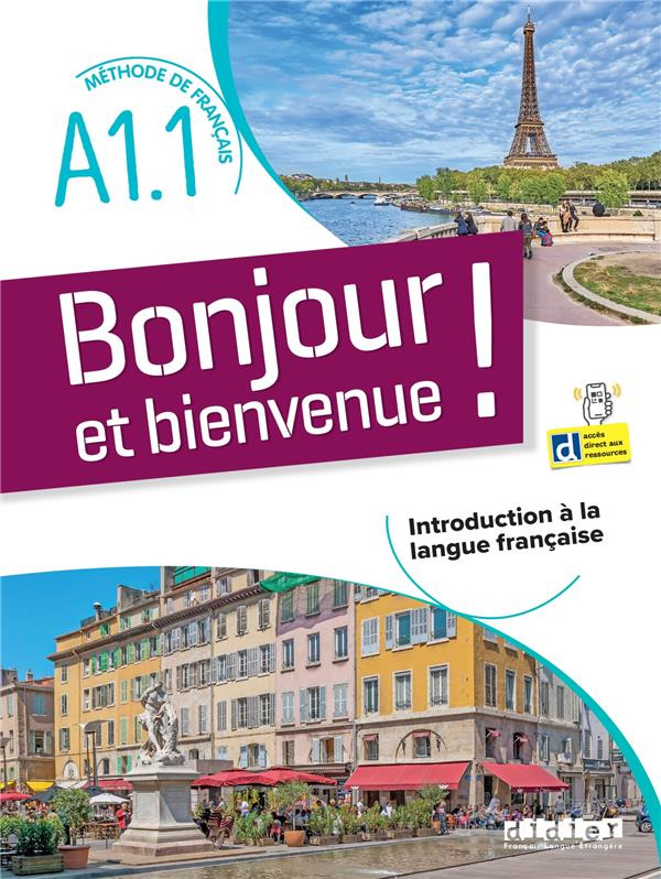 Bonjour et bienvenue ! Méthode de français A1.1. Introduction à la langue française