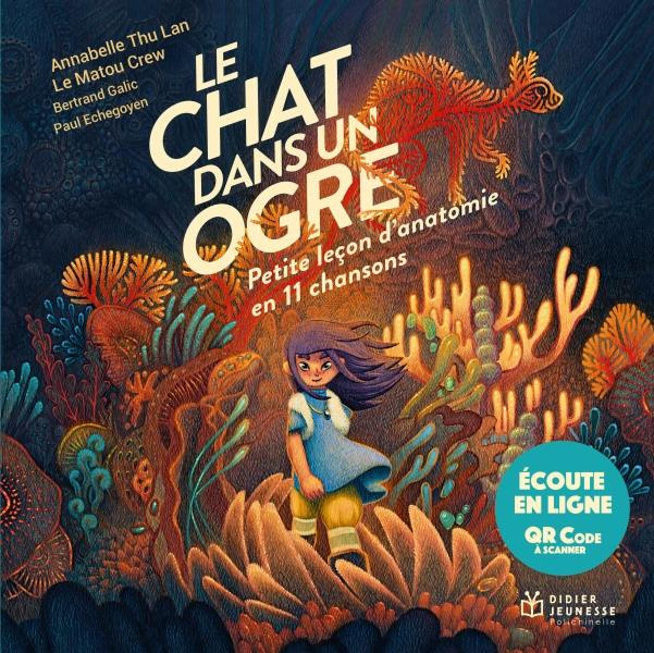 Le chat dans un ogre. Petite leçon d'anatomie en 11 chansons ; Avec un QR code à scanner