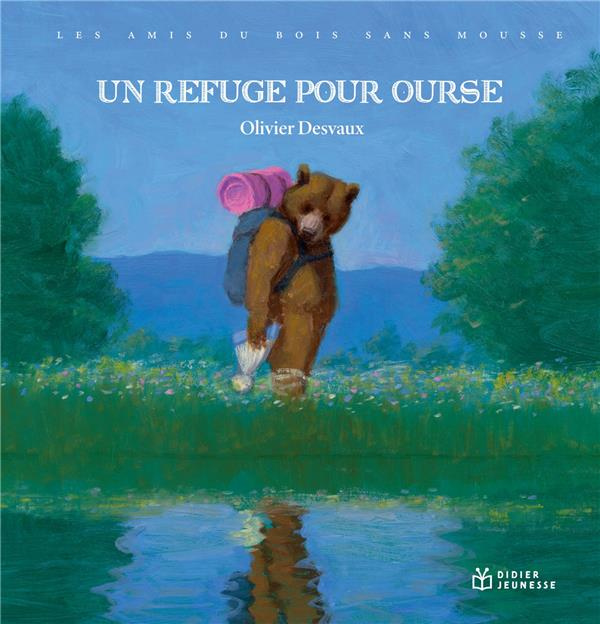 Les amis du Bois sans mousse : Un refuge pour Ourse