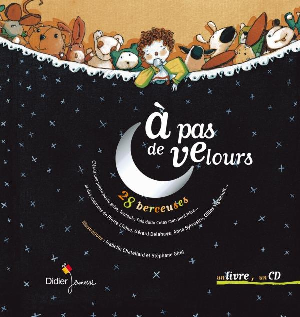 A pas de velours. 28 berceuses, avec 1 CD audio