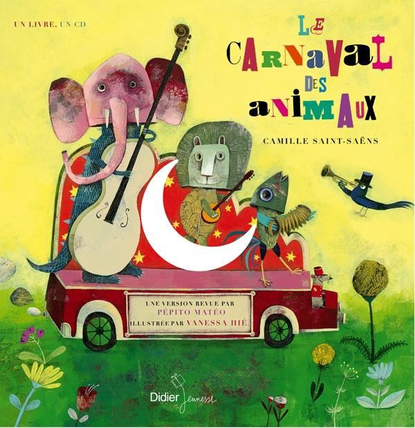 Le carnaval des animaux. Avec 1 CD audio