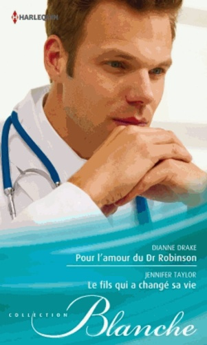 Pour l'amour du Dr Robinson %3B Le fils qui a changé sa vie