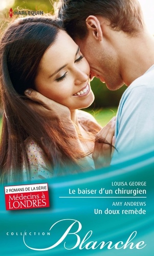 Le baiser d'un chirurgien/Un doux remède