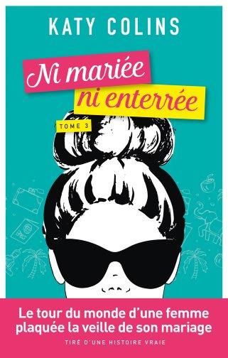 Ni mariée, ni enterrée Tome : Partir (un jour)