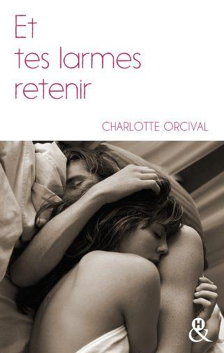 Et tes larmes retenir