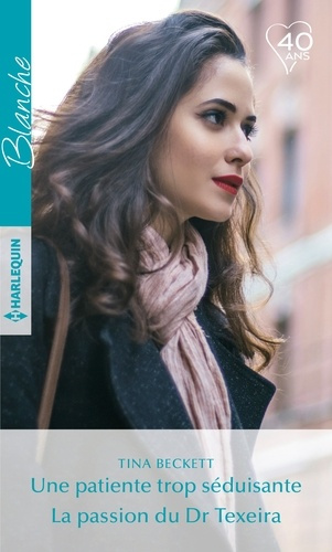 UNE PATIENTE TROP SEDUISANTE - LA PASSION DU DR TEXEIRA