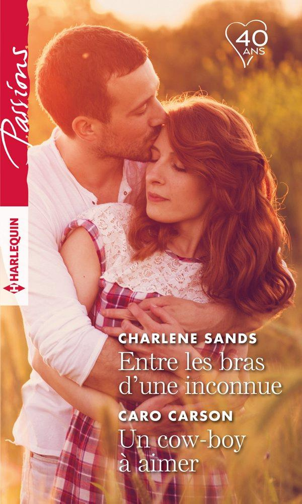 ENTRE LES BRAS D'UNE INCONNUE - UN COW-BOY A AIMER