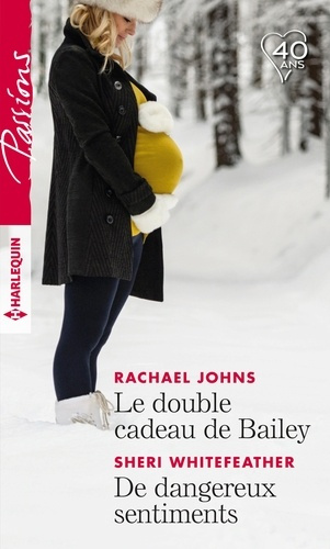 LE DOUBLE CADEAU DE BAILEY - DE DANGEREUX SENTIMENTS
