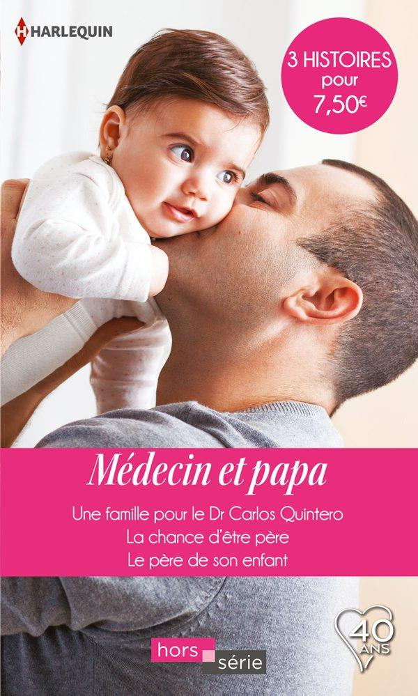 MEDECIN ET PAPA - UNE FAMILLE POUR LE DR CARLOS QUINTERO-LA CHANCE D'ETRE PERE-LE PERE DE SON ENFANT