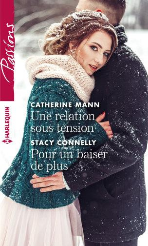 Une relation sous tension ; Pour un baiser de plus