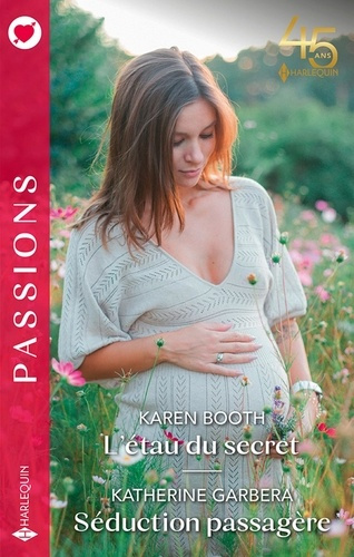 L'étau du secret ; Séduction passagère