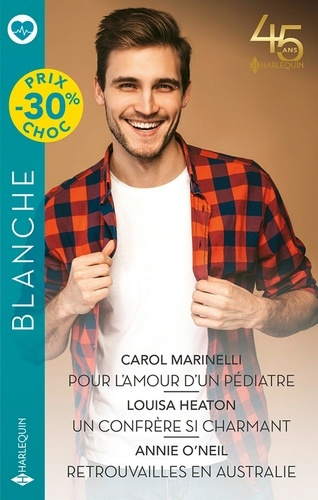 Pour l'amour d'un pédiatre ; Un confrère si charmant ; Retrouvailles en Australie