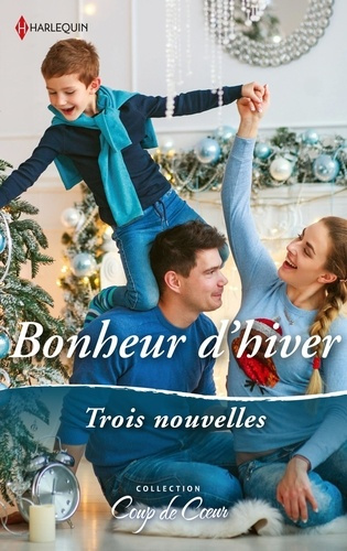 Bonheur d'hiver. Un voeu si précieux ; La magie des flocons ; Un Noël à Ridgeway