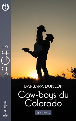 Cow-boys du Colorado Tome 2 : L'amant du Colorado ; Tentation au Colorado ; Baisers interdits