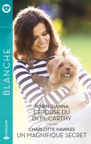 L'épouse du Dr McCarthy ; Un magnifique secret