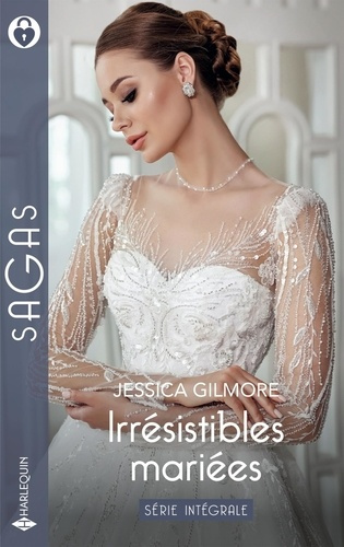 Irrésistibles mariées : Intégrale. Vengeance et lune de miel ; Rencontre au palais ; Retrouvailles à