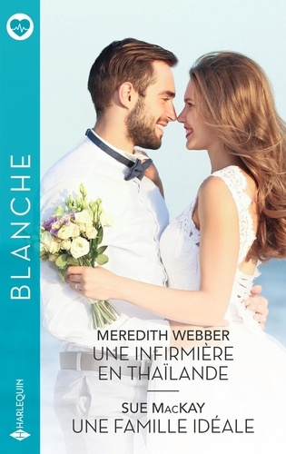 Une infirmière en Thaïlande ; Une famille idéale