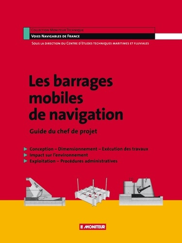 LES BARRAGES MOBILES DE NAVIGATION. Guide du chef de projet