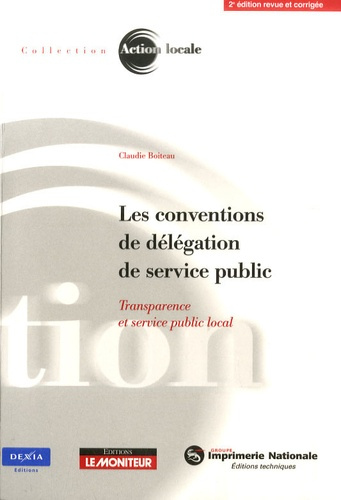 Les conventions de délégation de service public. Transparence et service public local