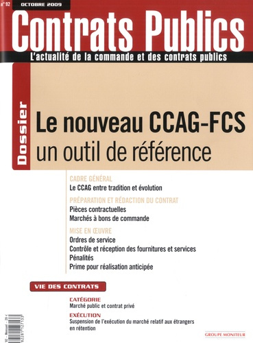 Contrats publics N° 92, Octobre 2009 : Le nouveau CCAG-FCS : un outil de référence