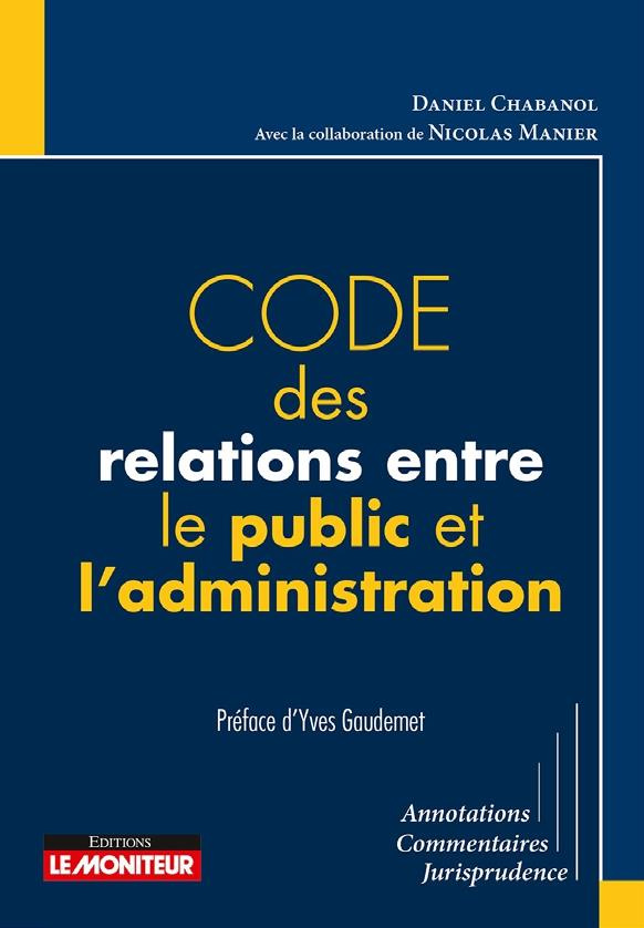 Code des relations entre le public et l'administration. 2e édition