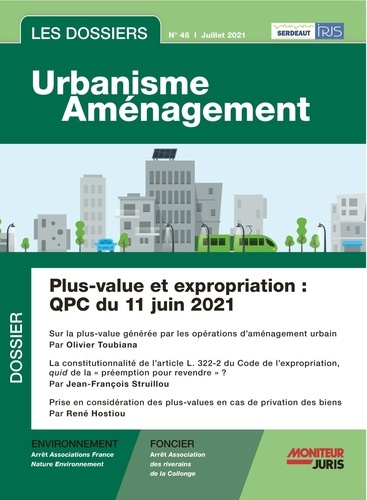 Les dossiers urbanisme aménagement N° 48, juillet 2021 : QPC relatives aux plus-values sur les biens